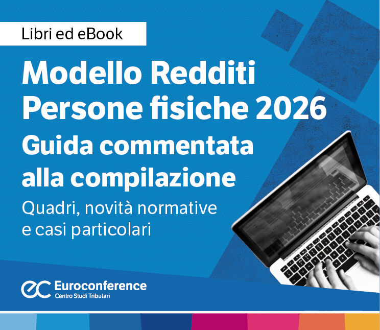 Immagine MODELLO REDDITI PERSONE FISICHE 2026 - Guida commentata alla compilazione | Euroconference